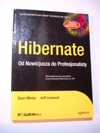 Hibernate od nowicjusza do profesjonalisty. Dave Minter, Jeff Linwood