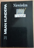 Niewiedza MILAN KUNDERA