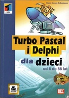 Hans-Georg Schumann Turbo Pascal i Delphi dla dzieci od 8 do 88 lat bez CD