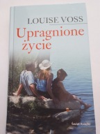 Upragnione życie Louise Voss