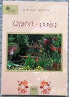 Ogród z pasją - Michał Mazik