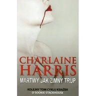 Martwy jak zimny trup Charlaine Harris ksiazka