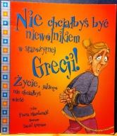 Nie chciałbyś być niewolnikiem w starożytnej GRECJI (Życie, jakiego nie...)