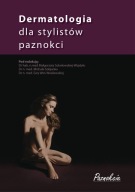 Dermatologia dla stylistów paznokci Ewa Woś-Wasilewska