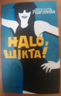 Halo, Wikta ! Katarzyna Pisarzewska
