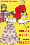 KULISY KROJU i SZYCIA ODZIEŻ dla DZIECI Zofia HANUS