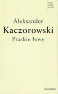 PRASKIE ŁOWY Aleksander KACZOROWSKI