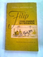 FILIP I JEGO ZAŁOGA NA KÓŁKACH - Janina Broniewska
