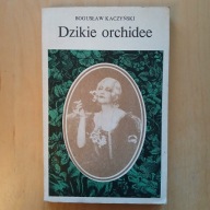 Bogusław Kaczyński - Dzikie orchidee