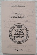 Żydzi w Grudziądzu Anna Bieniaszewska