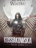 Siewca Wiatru Maja Lidia Kossakowska