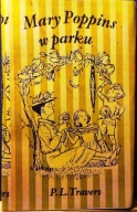 Mary POPPINS w parku, Pamela L. TRAVERS (il. Mary SHEPARD) [NK 1968]