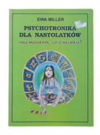 Psychotronika dla nastolatków Ewa Miller