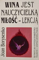 Wina jest nauczycielką Miłość - lekcją Joan Borysenko