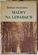 Malwy na lewadach - Barbara Wachowicz