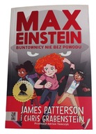 Patterson, Grabenstein MAX EINSTEIN Buntownicy nie bez powodu