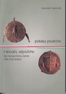Polska Piastów i Węgry Arpadów we wzajemnej opinii (do 1320 roku); jak nowa