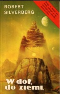 W dół, do ziemi Robert Silverberg