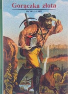 GORĄCZKA ZŁOTA Michel Le Bris