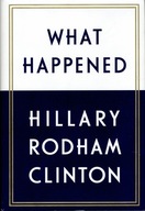 What Happened Hillary Rodham Clinton