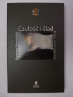 Czułość i ślad O tym co kto pokochał Kazimierz Now