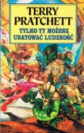 Tylko ty możesz uratować ludzkość Pratchett ksiazka