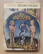 TADEUSZ DOBROWOLSKI, SZTUKA POLSKA OD CZASÓW NAJDAWNIEJSZYCH DO OSTATNICH