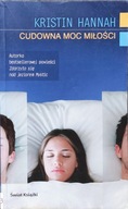 Cudowna moc miłości - Kristin Hannah