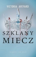 Szklany miecz. Cykl Czerwona Królowa. Tom 2 Victoria Aveyard