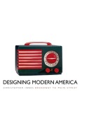 Designing Modern America: Broadway to Main Street Innes Christopher