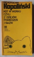 Kot w worku czyli z dziejów powiedzeń i nazw Władysław Kopaliński