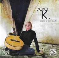 CD/SACD - Sara K. "Made in the Shade"