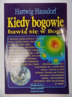 Kiedy bogowie bawią się w Boga Hartwig Hausdorf