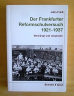 Der Frankfurter Reformschulversuch 1921-1937 Frieß