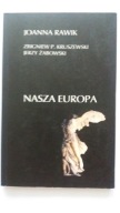 NASZA EUROPA - Joanna Rawik