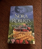 "Wszystko jest możliwe" Nora Roberts