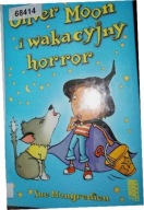 Oliver Moon i wakacyjny horror Sue Mongredien Super Tanio !