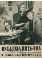 OSTATNIA BRYGADA- ELŻBIETA BARSZCZEWSKA -film -program kinowy -lata 30-te