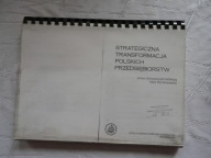 STRATEGICZNA TRANSFORMACJA POLSKICH PRZEDSIĘBIORST
