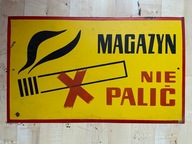STARA METALOWA TABLICA- MAGAZYN NIE PALIĆ-