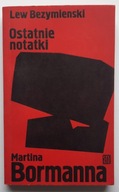 Ostatnie notatki Martina Bormanna Lew Bezymienski