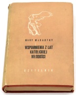Wspomnienia z lat katolickiej młodości Mary McCarthy