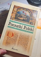 Początki Polski : zagadki i tajemnice Andrzej Zieliński