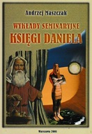 Wykłady seminaryjne Księgi Daniela Andrzej Maszczak