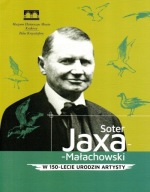 Soter Jaxa-Małachowski W 150-lecie urodzin artysty