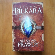 Ani słowa prawdy Jacek Piekara