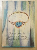Julian Majka - Baśnie i legendy górników wielickich
