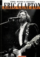 Eric Clapton. Stars, Mythen & Legenden