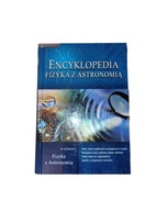 Encyklopedia Fizyka z astronomią Praca zbiorowa