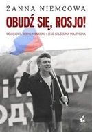 Obudź się, Rosjo! Żanna Niemcowa zona Boris NIemcow ksiazka